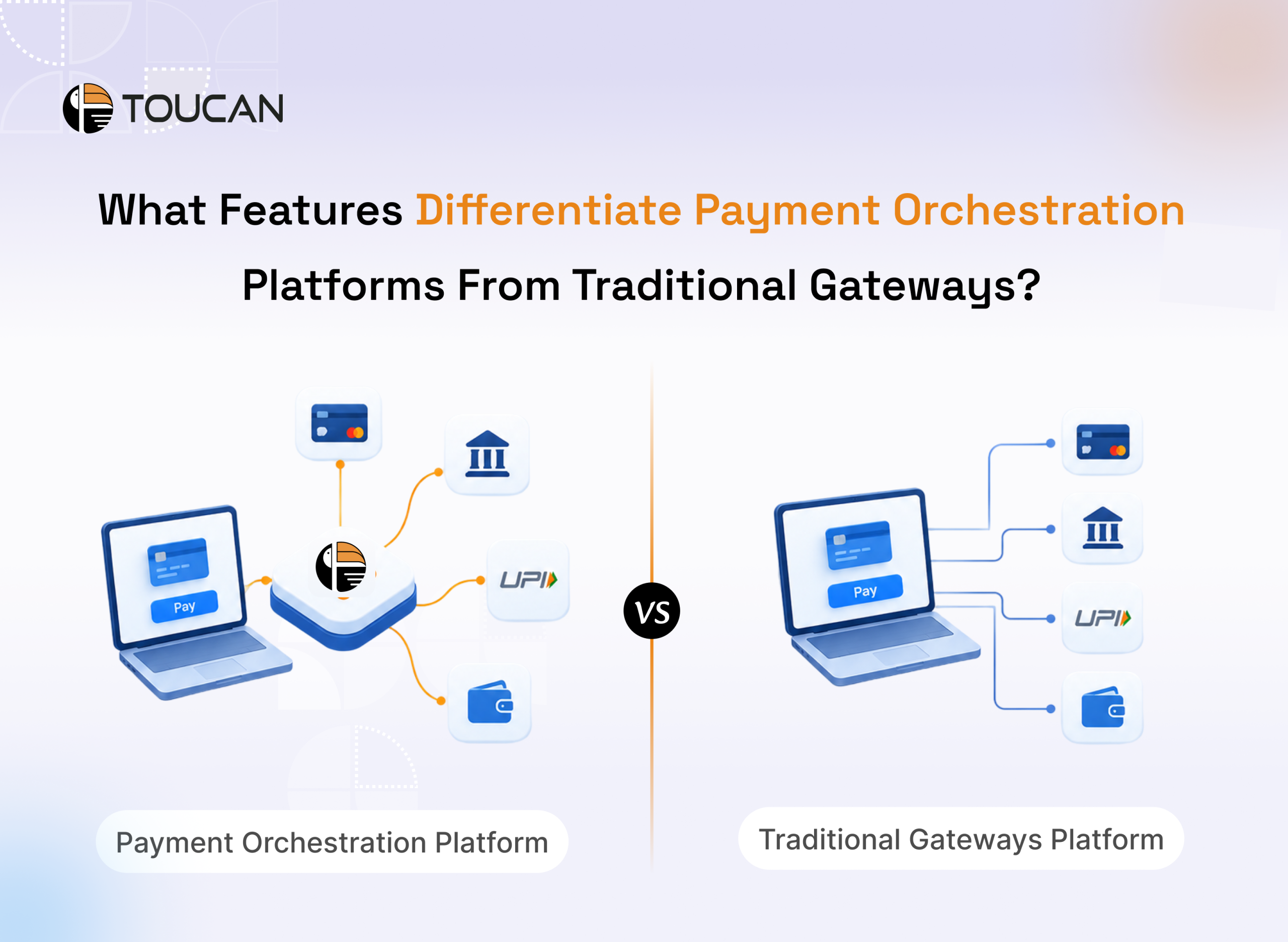 What Features Differentiate Payment Orchestration Platforms From Traditional Gateways?